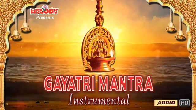 Gayatri Mantra Instrumental | Gayatri Mantra on Flute | Instrumental Music | Morning Mantra | Chant смотреть онлайн