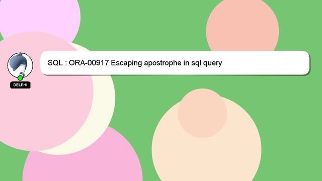 SQL : ORA-00917 Escaping apostrophe in sql query смотреть онлайн