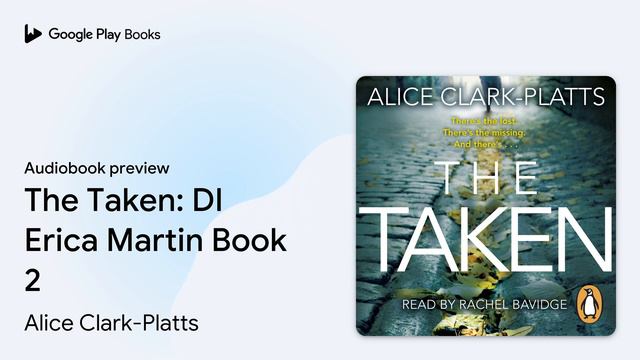 The Taken: DI Erica Martin Book 2 by Alice Clark-Platts · Audiobook preview смотреть онлайн