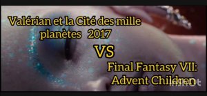 Валериан и Город 1000 планет & Последняя фантазия 7