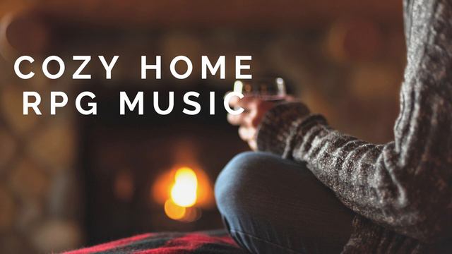 Cozy Home - RPG Music