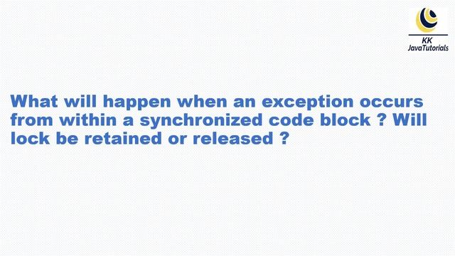 What will happen when an exception occurs from within a synchronized code block Will lock be retai смотреть онлайн