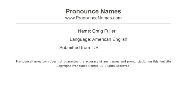 How to pronounce Craig Fuller (American English/US) - PronounceNames.com смотреть онлайн