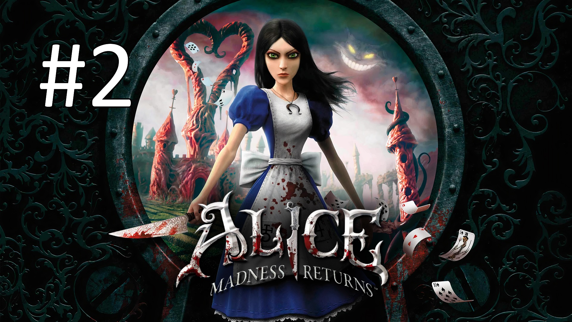 Прохождение Alice: Madness Returns - Глава 1. Владения Шляпника. Часть 2