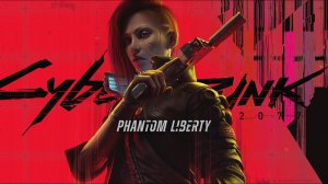 Cyberpunk 2077 Phantom Liberty - Русский трейлер - Игра 2023