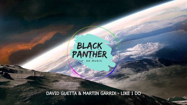 "8D Audio" - David Guetta & Martin Garrix & Brooks - Like I Do смотреть онлайн