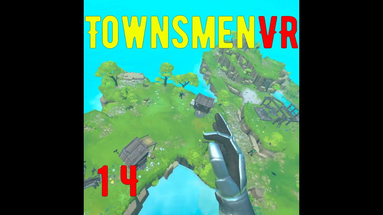 TownsmenVR прохождение 1ч #vr смотреть онлайн