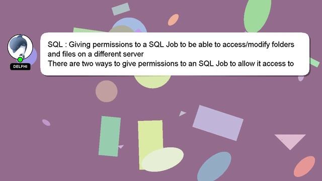 SQL : Giving permissions to a SQL Job to be able to access/modify folders and files on a different смотреть онлайн