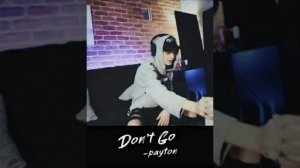 Payton moormeier Don't Go