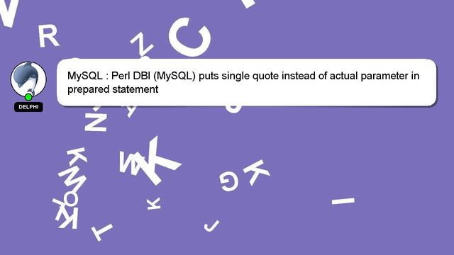 MySQL : Perl DBI (MySQL) puts single quote instead of actual parameter in prepared statement смотреть онлайн