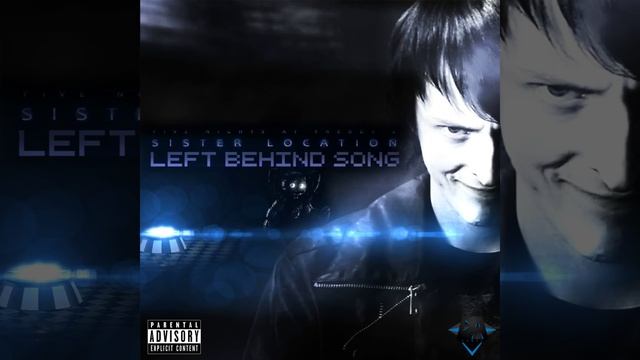 Left Behind (Sister Location Song) смотреть онлайн