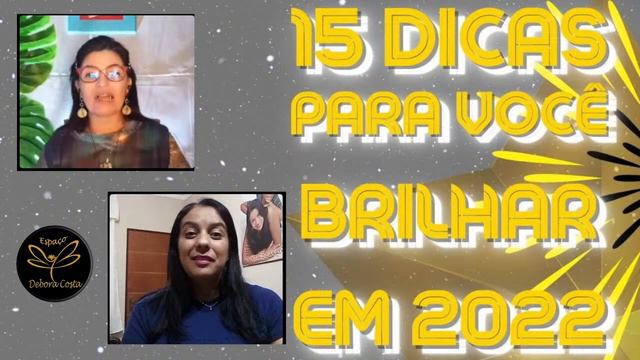 15 DICAS PARA VOCÊ BRILHAR EM 2022 смотреть онлайн