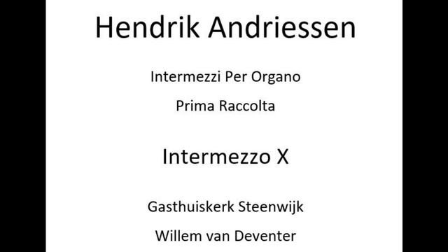 Hendrik Andriessen - Intermezzi Per Organo - Prima Raccolta - 10 смотреть онлайн