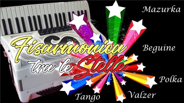 Fisarmonica Tra Le Stelle - Valzer, Mazurca, Polca, Tango, Fox