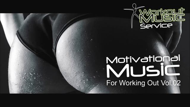 Motivational Music For Working Out Vol.02 -  Workout Music Motivational Songs Gym Music