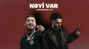 elvin babazadə x uzi ~ nəyi var