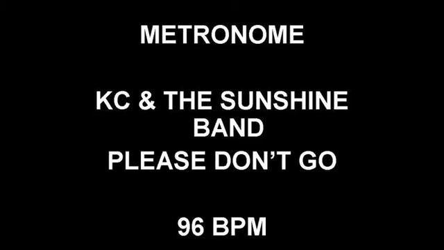 METRONOME 96 BPM KC And The Sunshine Band PLEASE DON'T GO смотреть онлайн
