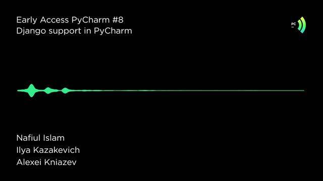 Django Support in PyCharm with Ilya and Alexei смотреть онлайн