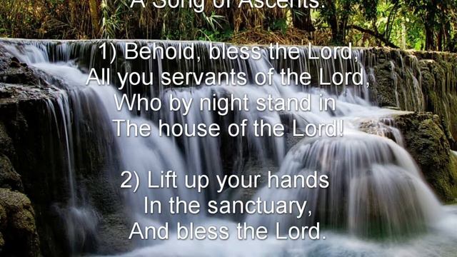 Psalm 134 (NKJV) - Praising the Lord in His House at Night смотреть онлайн