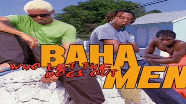Baha Men - Who Let The Dogs Out Slowed смотреть онлайн