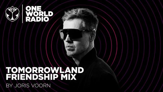 Tomorrowland - Friendship Mix - Joris Voorn