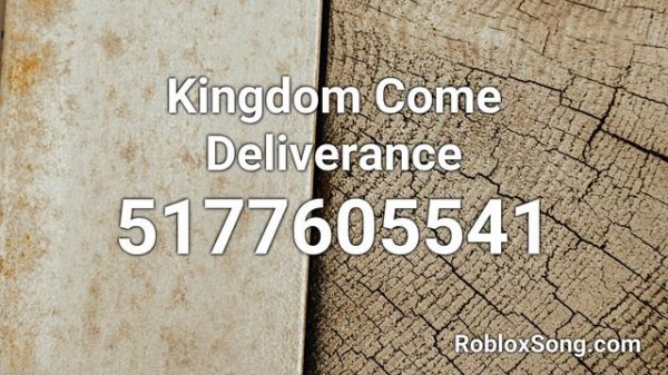 Kingdom Come Deliverance Roblox ID - Roblox Music Code