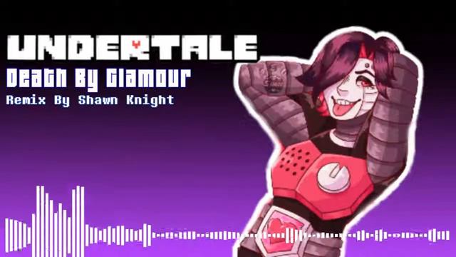 Death By Glamour [Undertale] - Remix || Shawn Knight смотреть онлайн