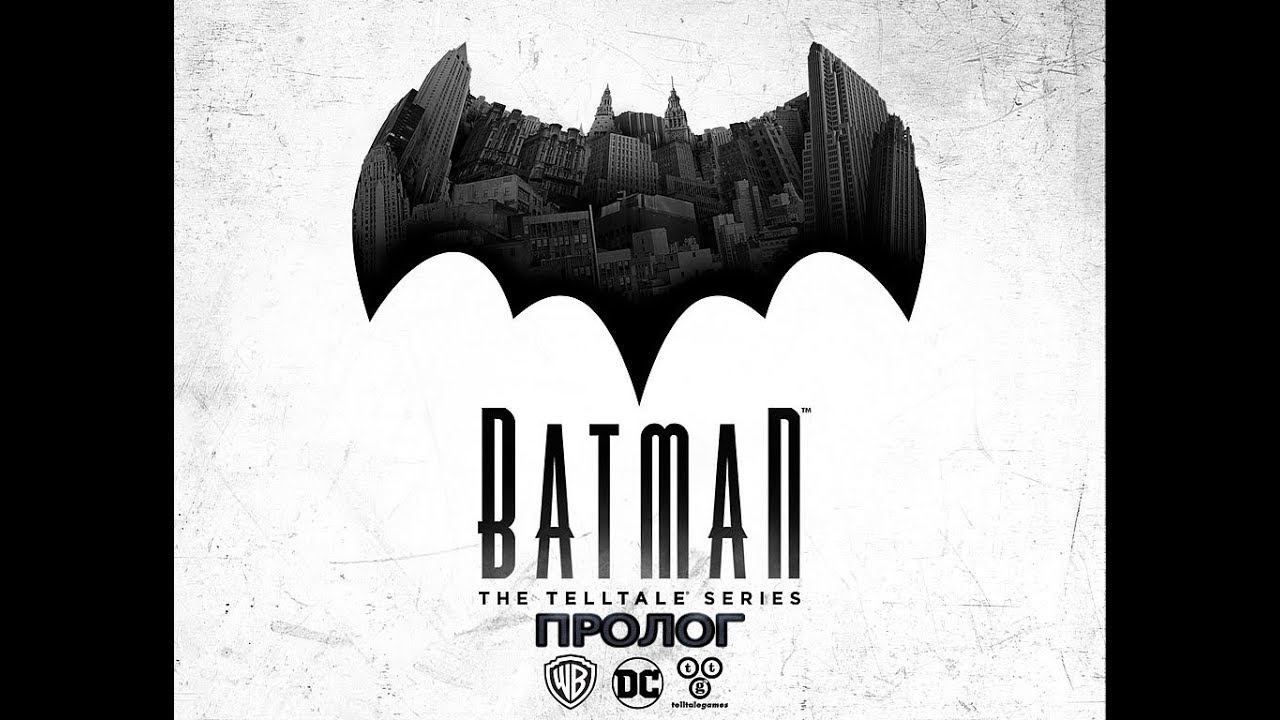 Batman: The Telltale Series [RUS / ENG] - Пролог