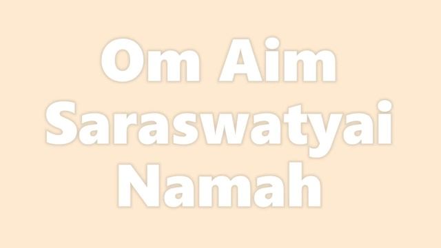 Saraswati Mantra; Om Aim Saraswatyai Namah смотреть онлайн
