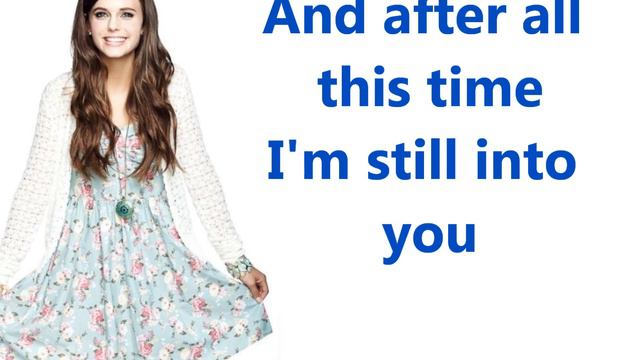 Still Into You lyrics Tiffany Alvord смотреть онлайн