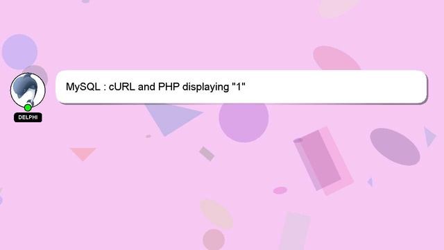 MySQL : cURL and PHP displaying "1" смотреть онлайн