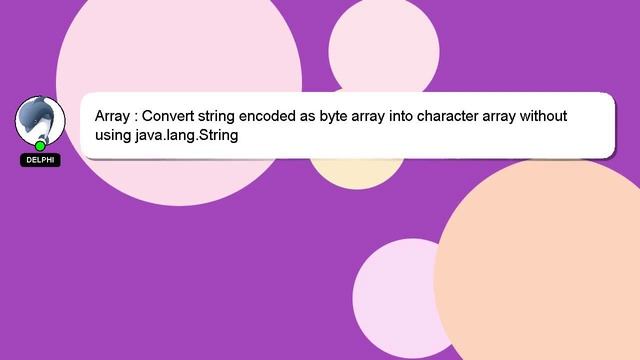 Array : Convert string encoded as byte array into character array without using java.lang.String смотреть онлайн