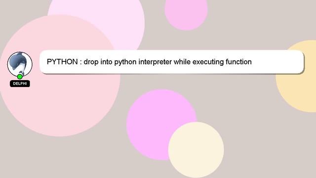 PYTHON : drop into python interpreter while executing function смотреть онлайн