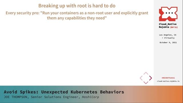 Avoid Spikes: Unexpected Kubernetes Behaviors - Joe Thompson, HashiCorp смотреть онлайн