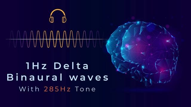 1Hz Delta Binaural Beat & 285Hz Carrier Tone | Deep Sleep & Healing Frequencies | Binaural ASMR