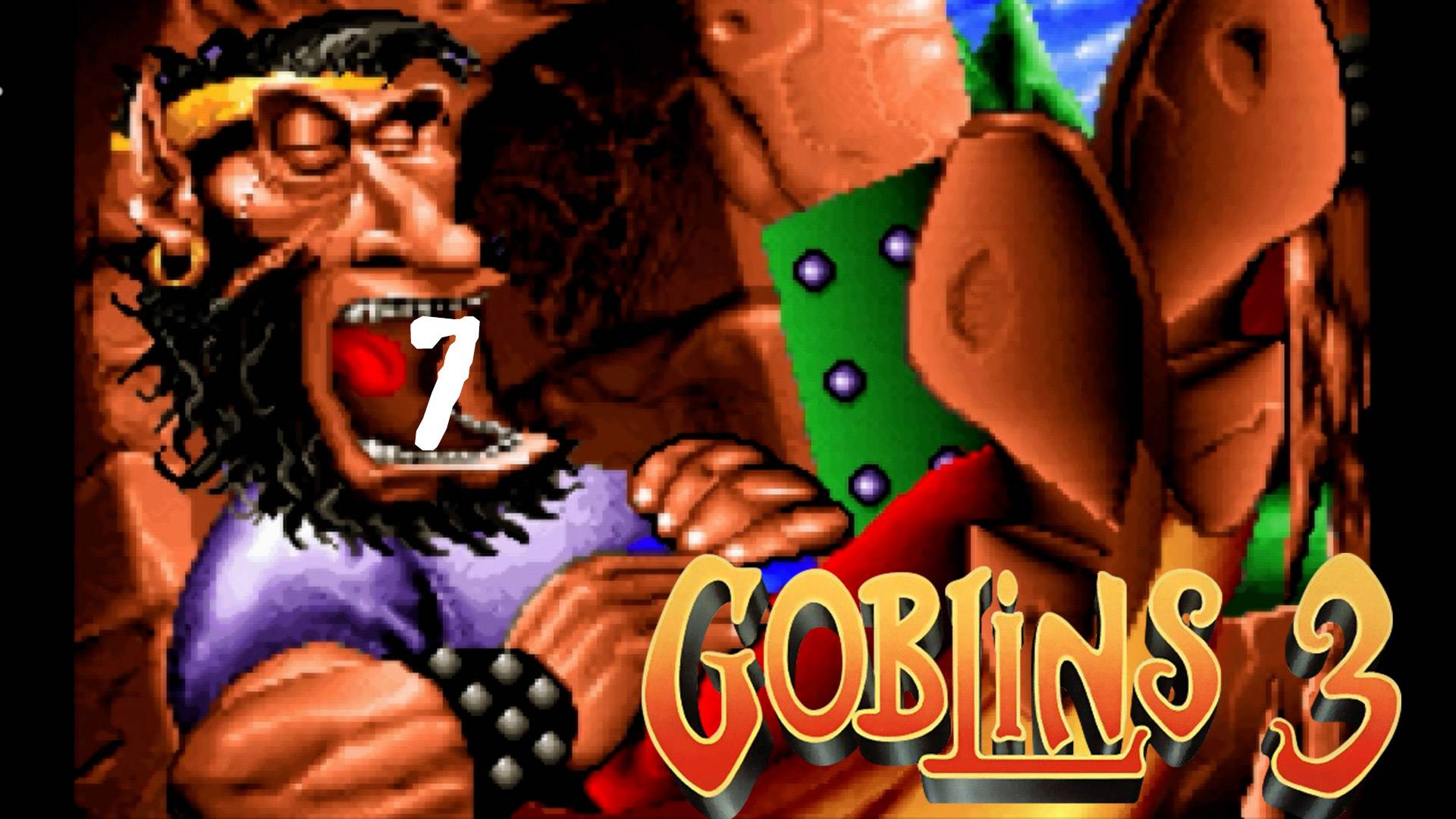 Ковыряем в носу Колосса  - Goblins 3 - 7