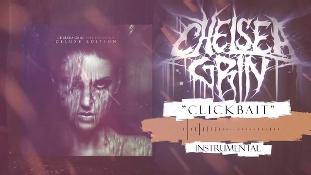 Chelsea Grin - Clickbait (Instrumental)