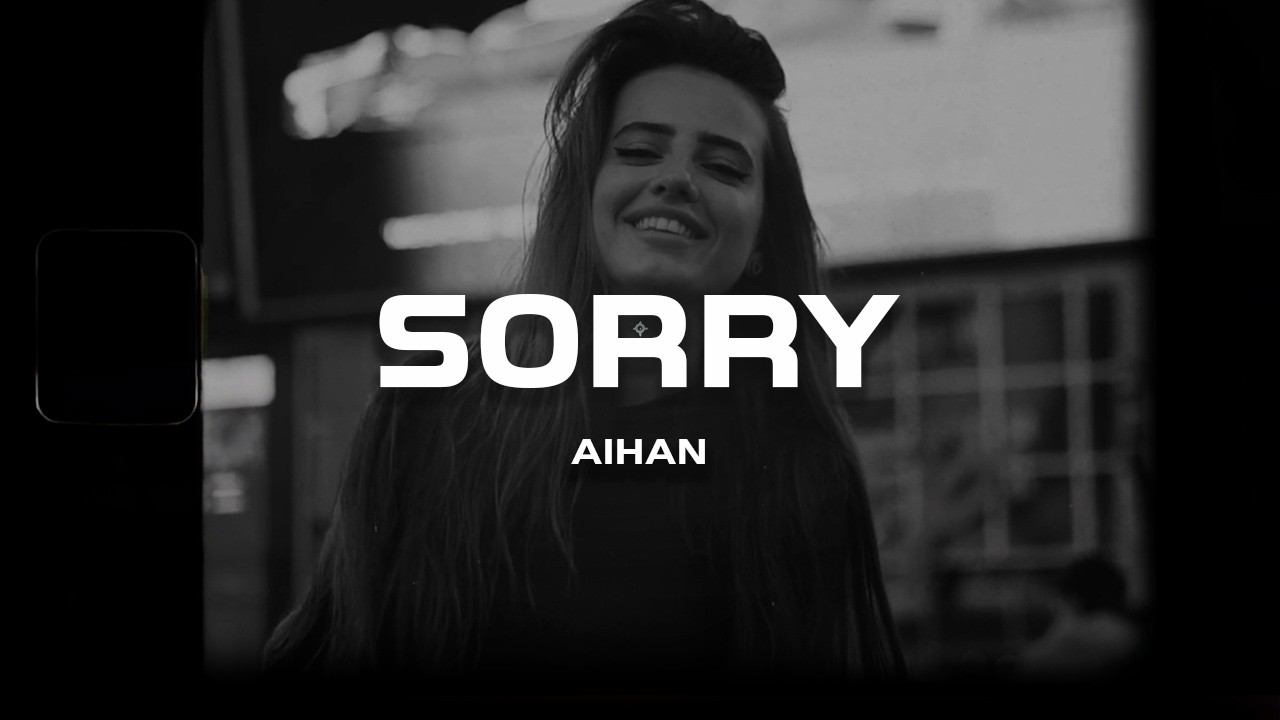 AIHAN - Sorry (Премьера песни, 2024) смотреть онлайн