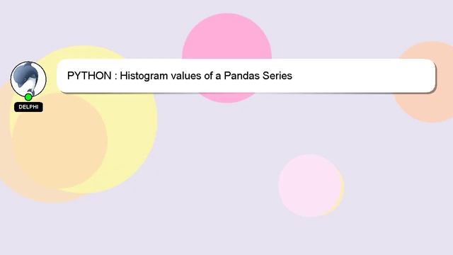 PYTHON : Histogram values of a Pandas Series смотреть онлайн