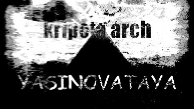 kripota arch - YASINOVATAYA смотреть онлайн