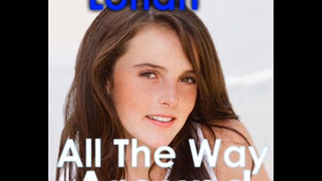 Ali Lohan - All The Way Around смотреть онлайн