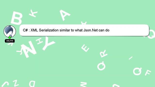 C# : XML Serialization similar to what Json.Net can do смотреть онлайн