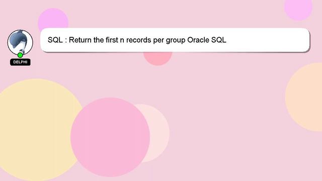 SQL : Return the first n records per group Oracle SQL смотреть онлайн