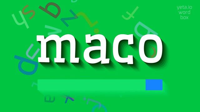 HOW TO PRONOUNCE MACO? #maco