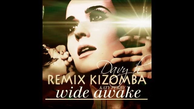 WIDE AWAKE REMIX KIZOMBA 2014 (Davy H) смотреть онлайн