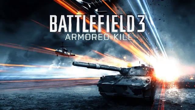 Battlefield 3 Armored Kill DLC(SOUNDTRACK) смотреть онлайн