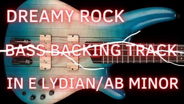 Dreamy Rock Bass Backing Track In E Lydian 135 BPM