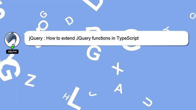 jQuery : How to extend JQuery functions in TypeScript смотреть онлайн