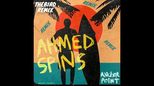 Stevo Atambire, Ahmed Spins - Anchor Point (Thebird Remix)