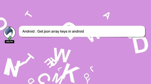 Android : Get json array keys in android смотреть онлайн